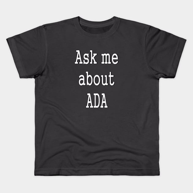 Ask me about ADA cryptocurrency Kids T-Shirt by PlanetMonkey